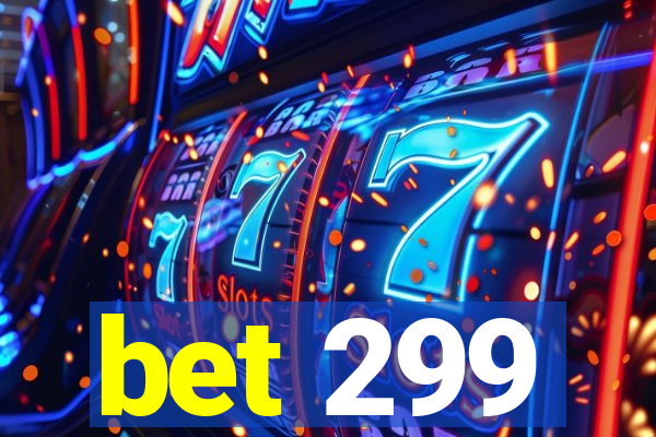 bet 299